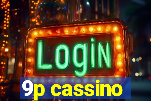 9p cassino